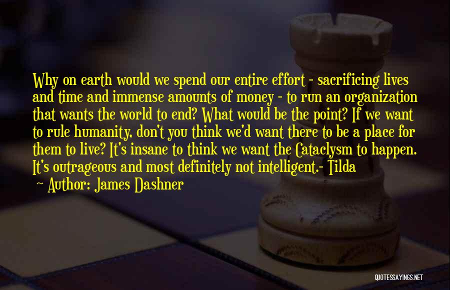 World's Most Intelligent Quotes By James Dashner