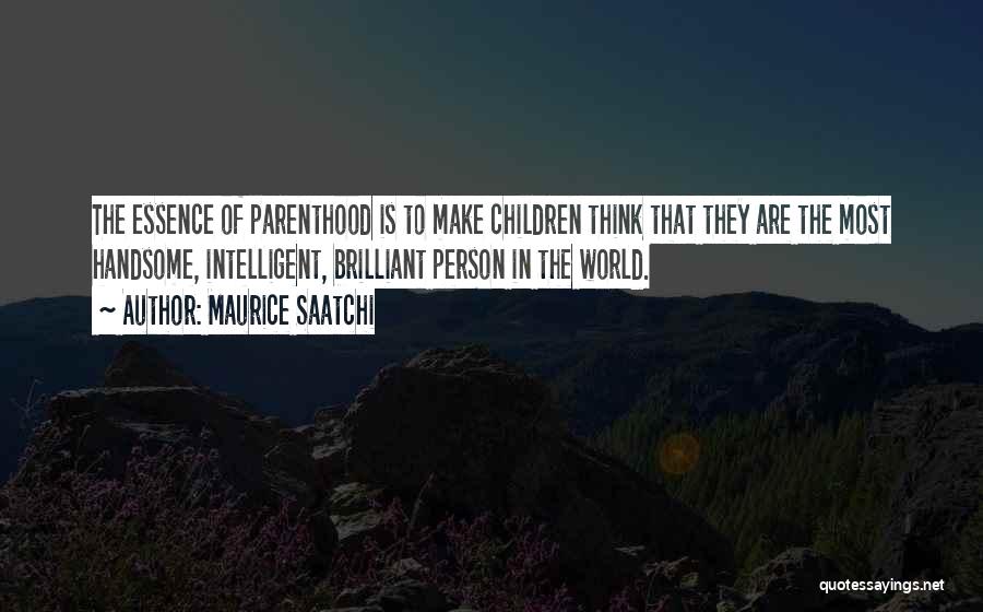 World's Most Intelligent Quotes By Maurice Saatchi