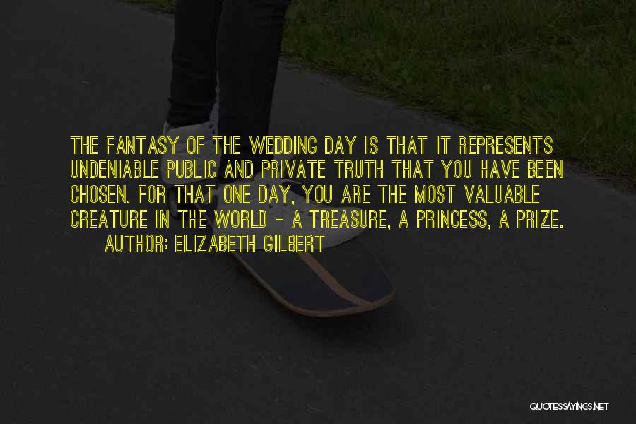 World's Most Valuable Quotes By Elizabeth Gilbert