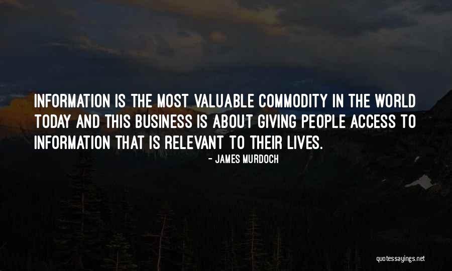 World's Most Valuable Quotes By James Murdoch