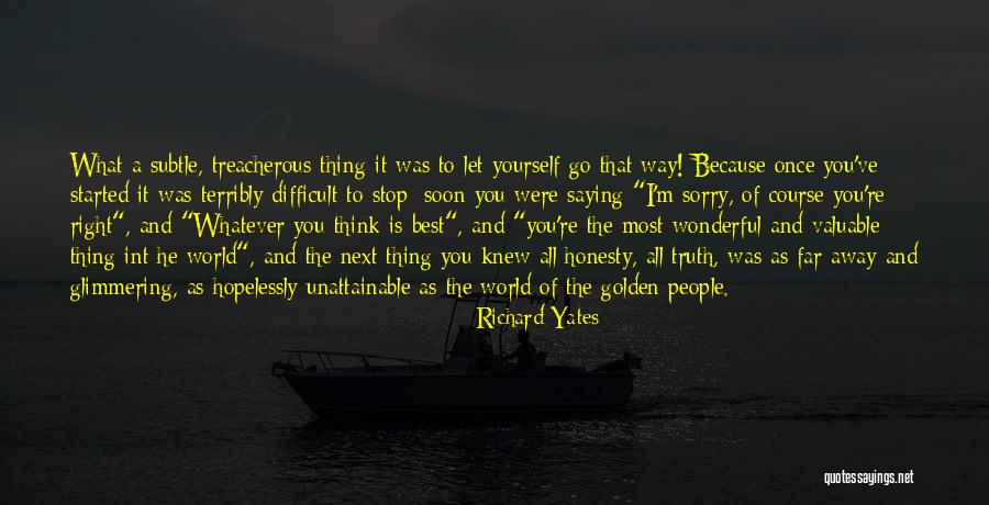 World's Most Valuable Quotes By Richard Yates