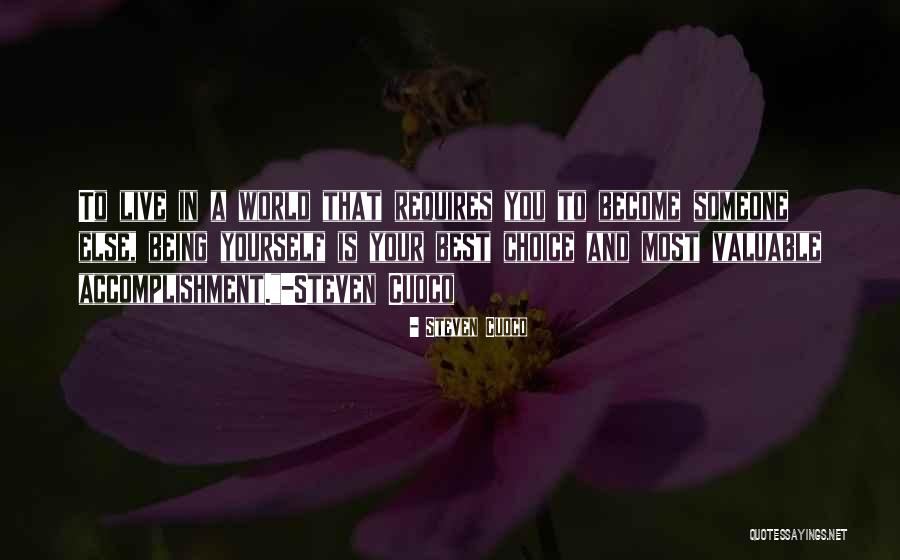 World's Most Valuable Quotes By Steven Cuoco World's Most Valuable Quotes By Steven Cuoco