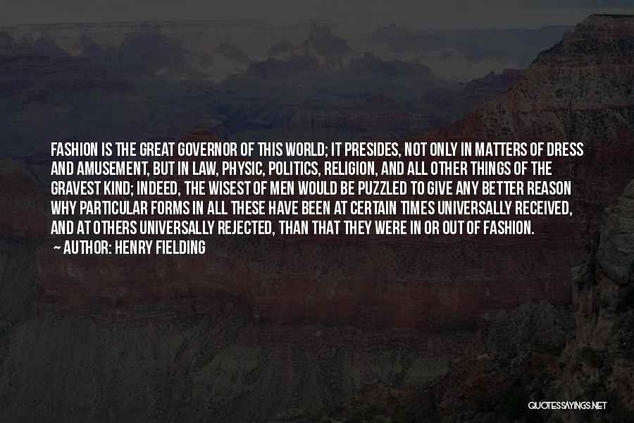 World's Most Wisest Quotes By Henry Fielding