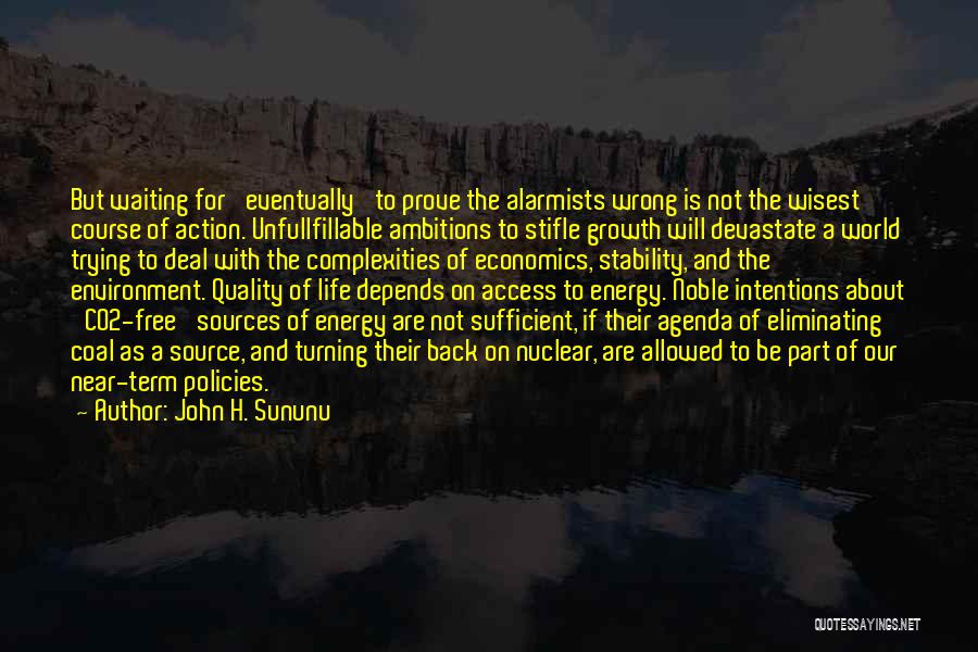 World's Most Wisest Quotes By John H. Sununu