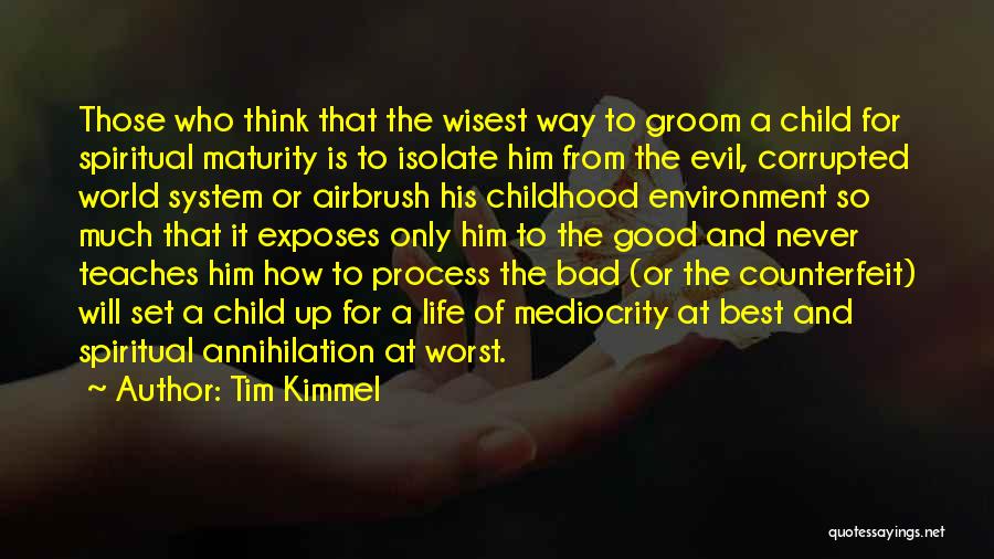 World's Most Wisest Quotes By Tim Kimmel