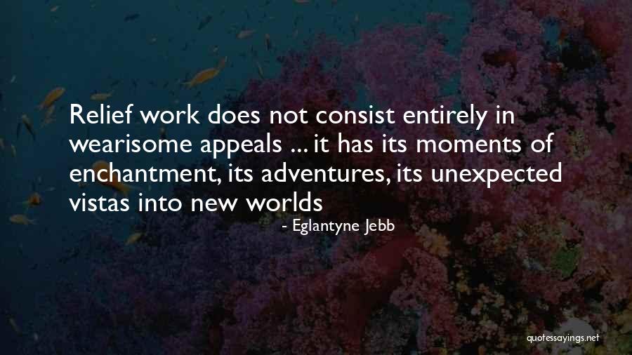 Worlds Of Enchantment Quotes By Eglantyne Jebb Worlds Of Enchantment Quotes By Eglantyne Jebb