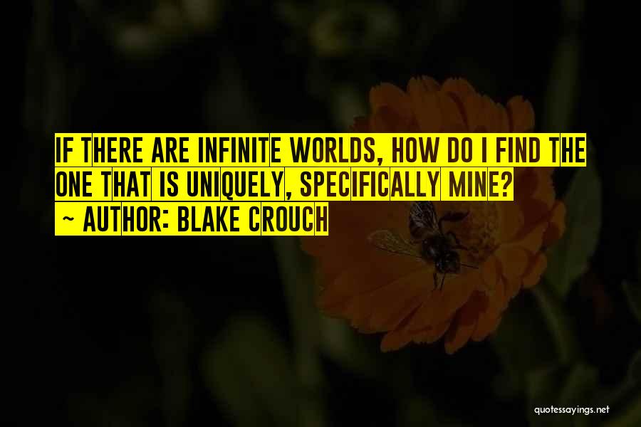 Worlds Quotes By Blake Crouch