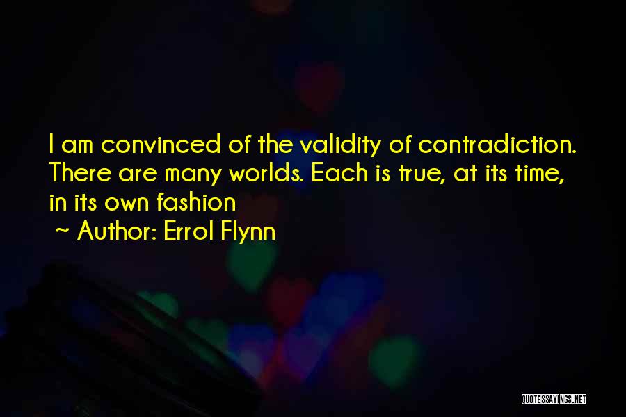 Worlds Quotes By Errol Flynn