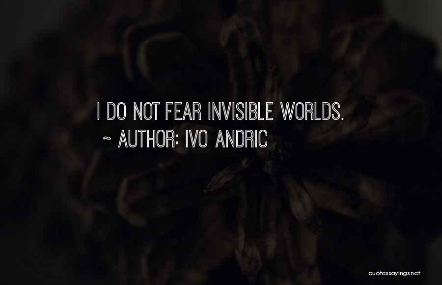 Worlds Quotes By Ivo Andric