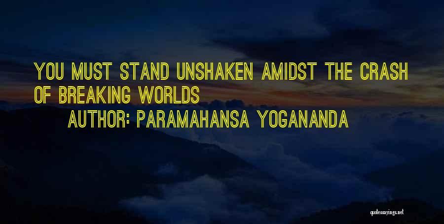 Worlds Quotes By Paramahansa Yogananda