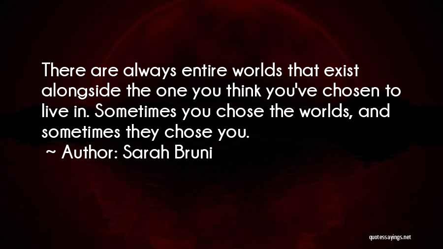 Worlds Quotes By Sarah Bruni