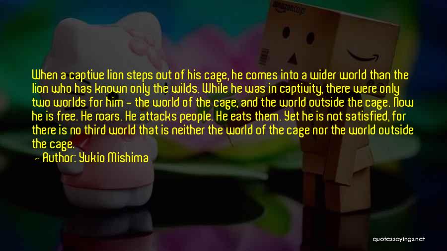 Worlds Quotes By Yukio Mishima