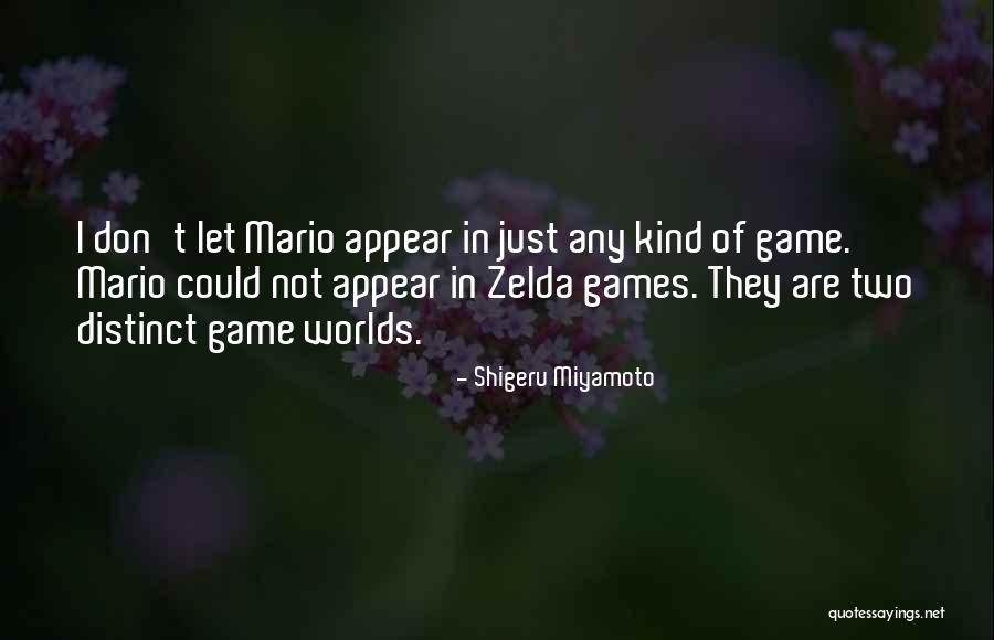 Worlds The Game Quotes By Shigeru Miyamoto Worlds The Game Quotes By Shigeru Miyamoto