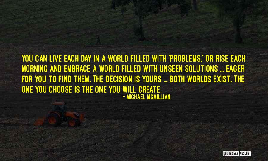 Worlds They Rise Quotes By Michael McMillian Worlds They Rise Quotes By Michael McMillian