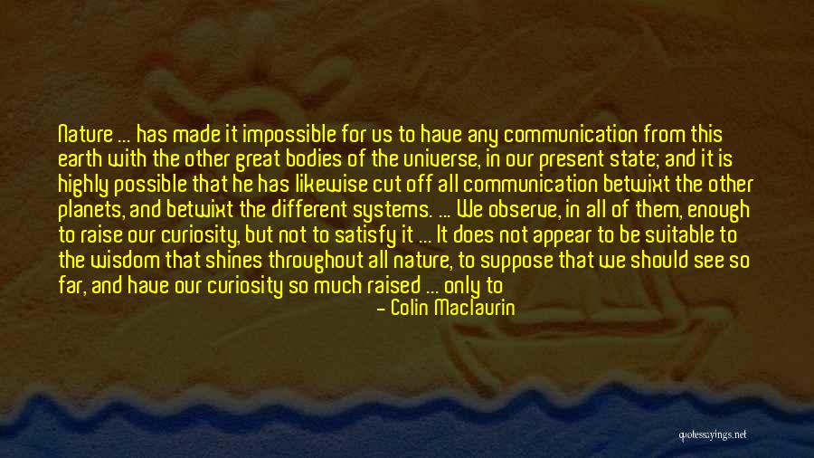 Worlds Without End Quotes By Colin Maclaurin Worlds Without End Quotes By Colin Maclaurin