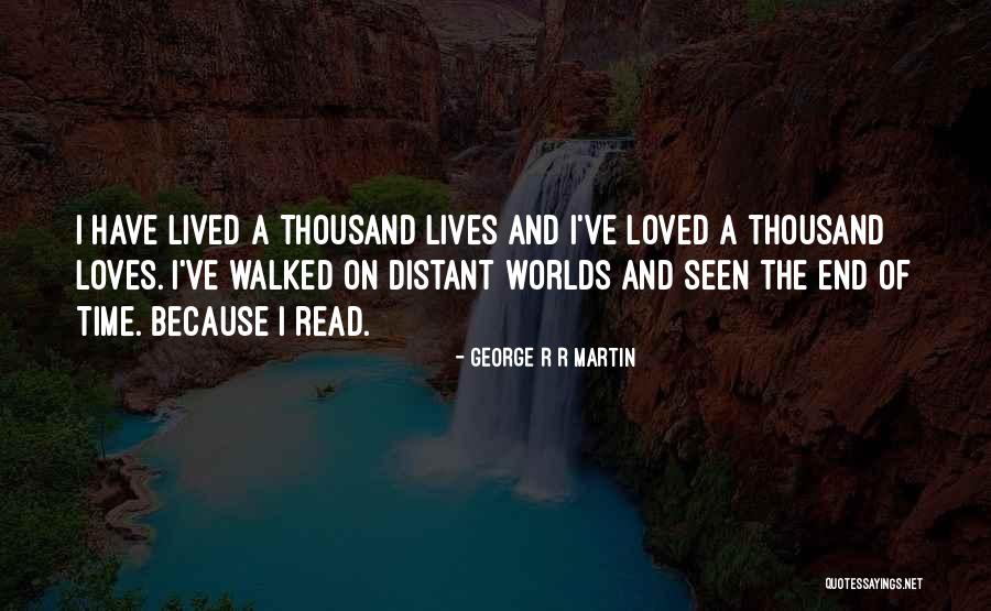 Worlds Without End Quotes By George R R Martin Worlds Without End Quotes By George R R Martin