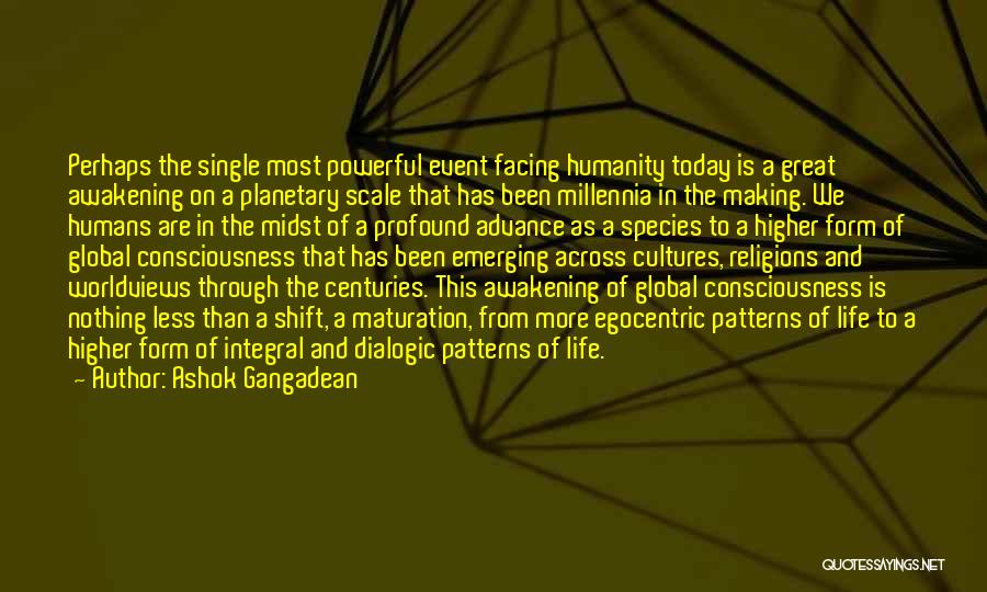 Worldviews Quotes By Ashok Gangadean