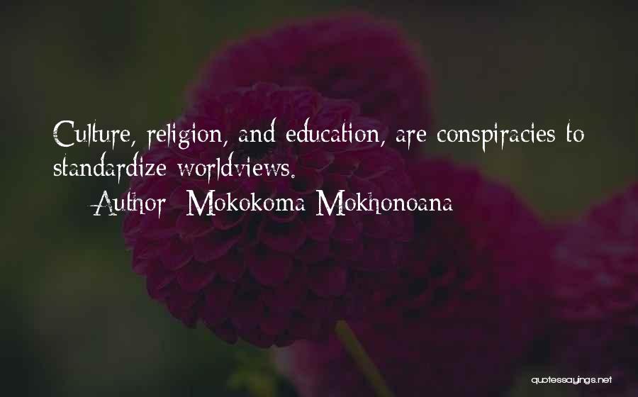 Worldviews Quotes By Mokokoma Mokhonoana