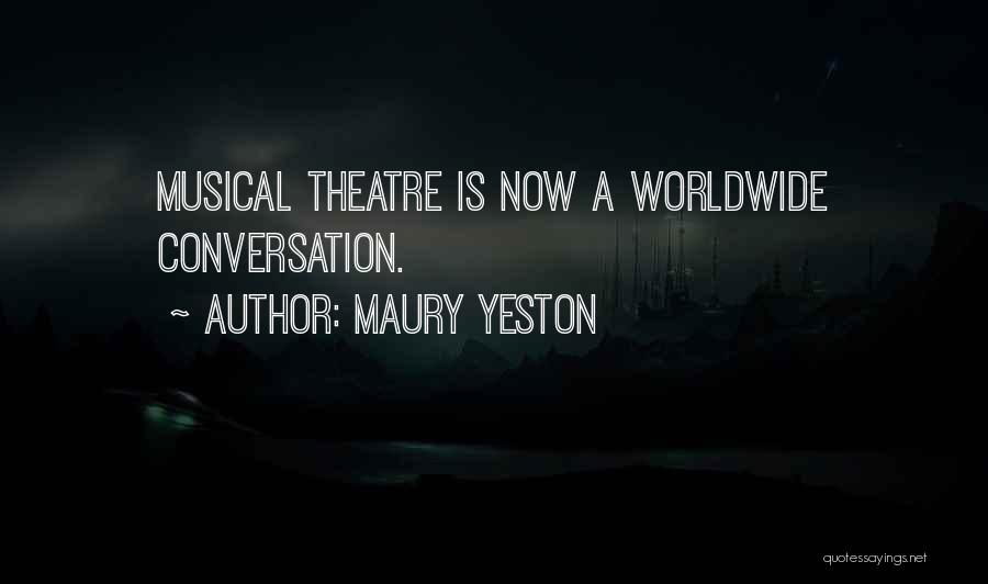 Worldwide Quotes By Maury Yeston