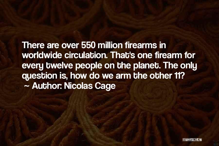 Worldwide Quotes By Nicolas Cage