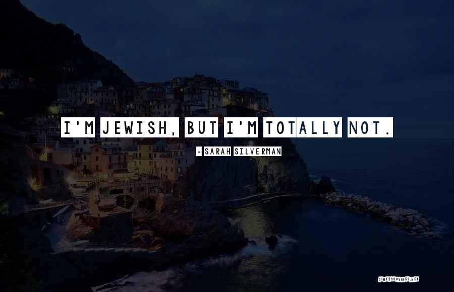 Wormeaten Quotes By Sarah Silverman Wormeaten Quotes By Sarah Silverman