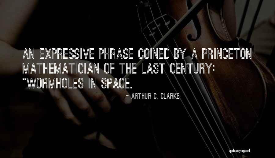 Wormholes Quotes By Arthur C. Clarke