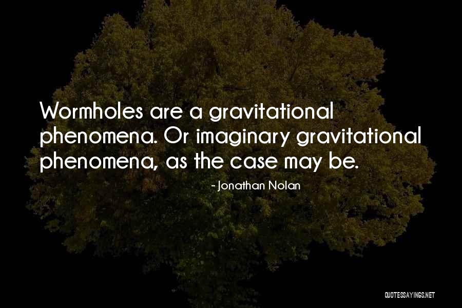 Wormholes Quotes By Jonathan Nolan