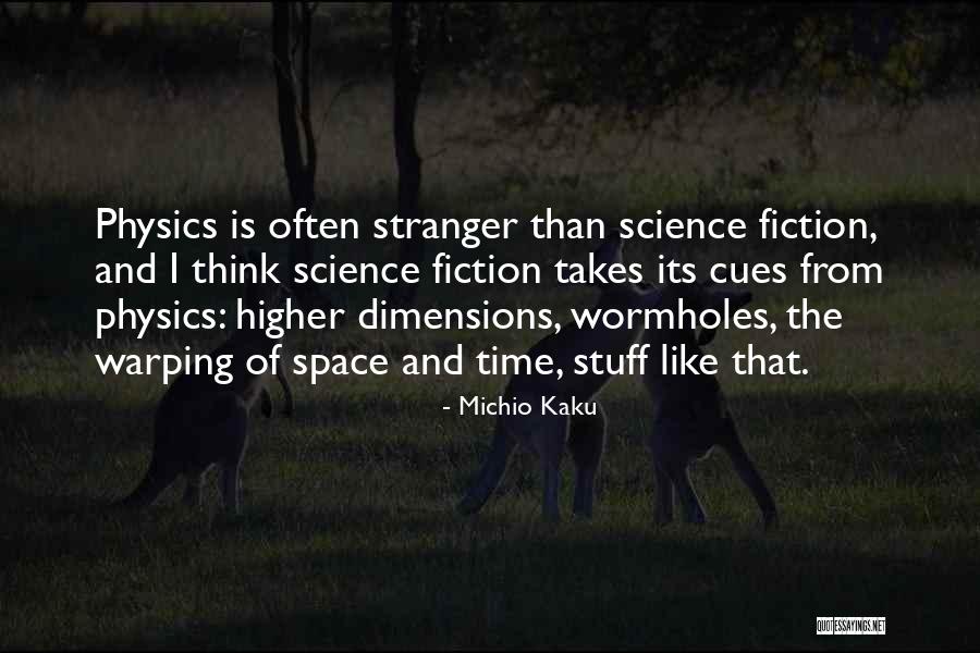 Wormholes Quotes By Michio Kaku