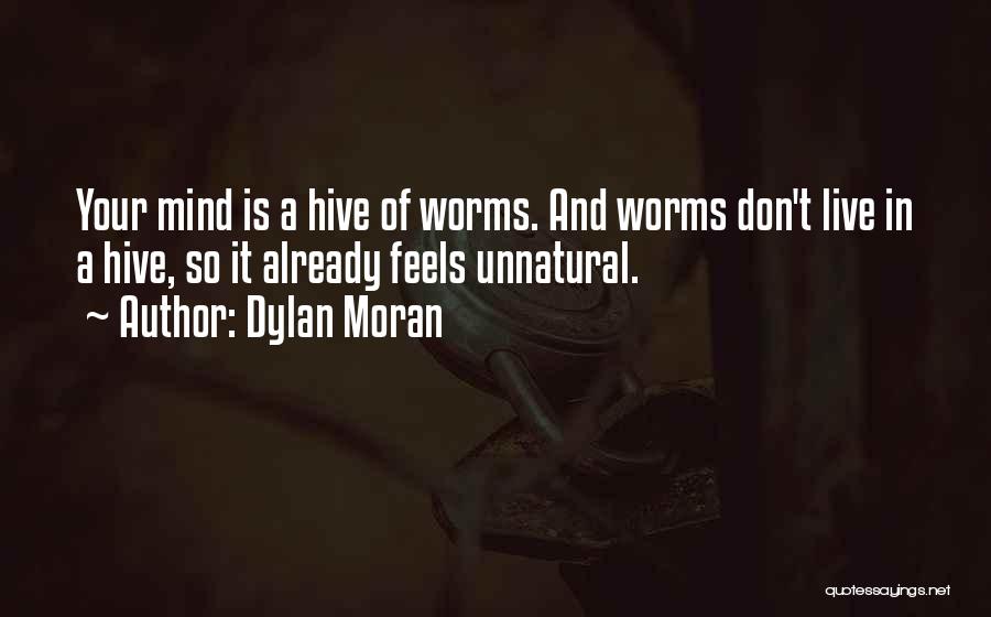 Worms Quotes By Dylan Moran