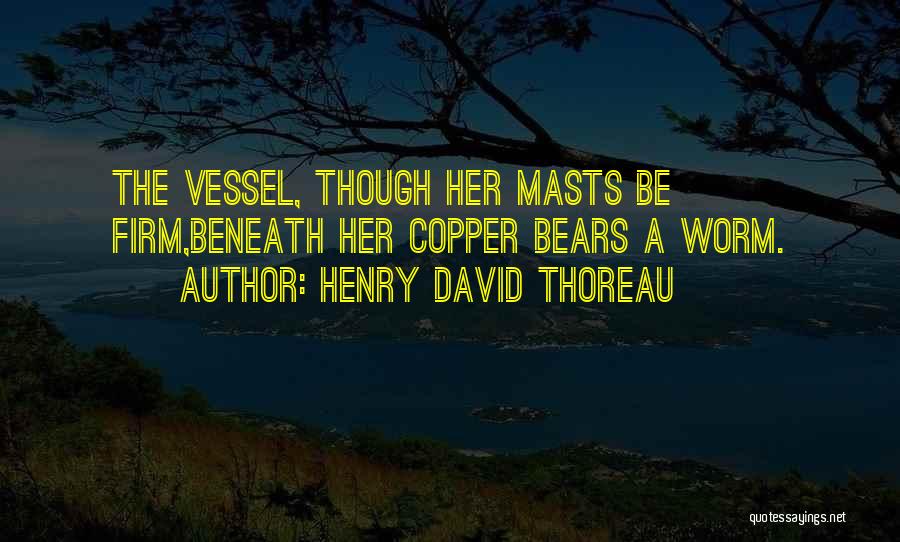 Worms Quotes By Henry David Thoreau