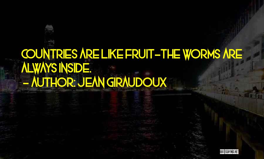 Worms Quotes By Jean Giraudoux