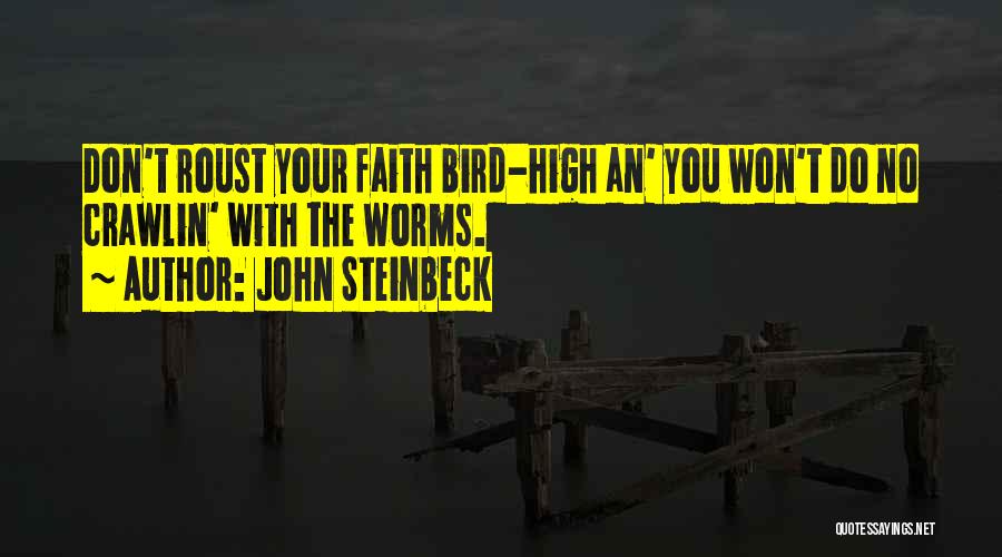 Worms Quotes By John Steinbeck
