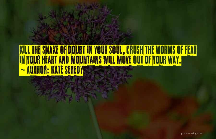 Worms Quotes By Kate Seredy