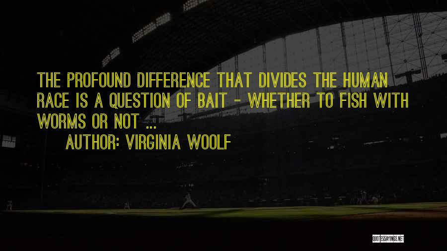 Worms Quotes By Virginia Woolf
