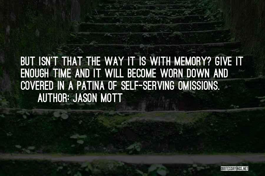 Worn Down Quotes By Jason Mott