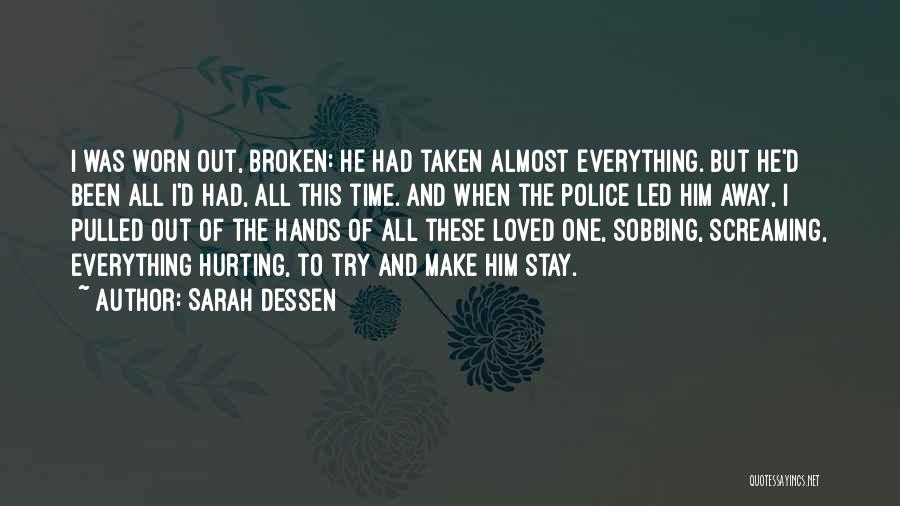 Worn Hands Quotes By Sarah Dessen