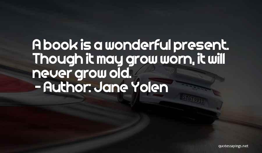 Worn Out Girl Quotes By Jane Yolen