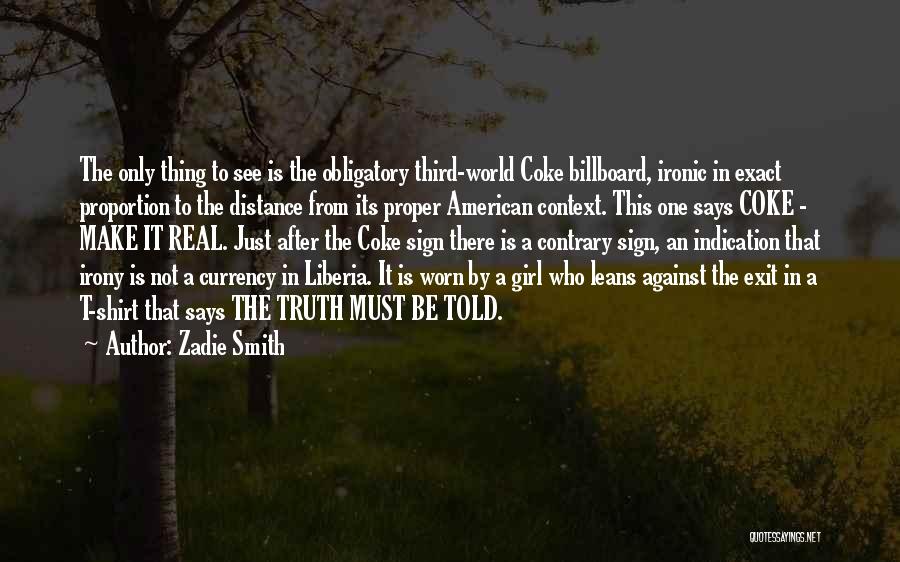 Worn Out Girl Quotes By Zadie Smith