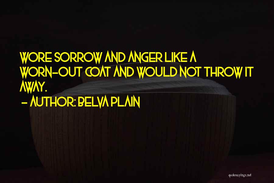 Worn Out Quotes By Belva Plain