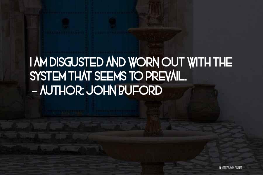 Worn Out Quotes By John Buford