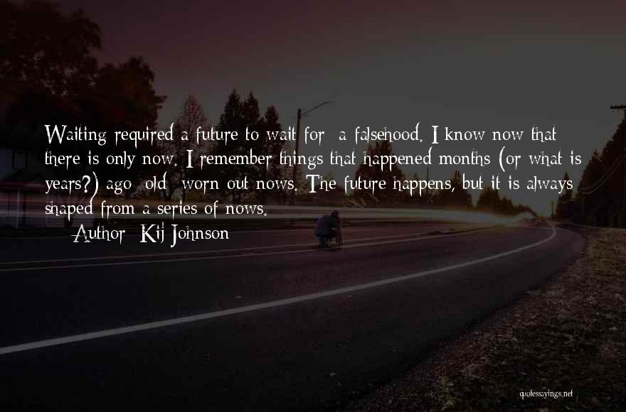 Worn Out Quotes By Kij Johnson