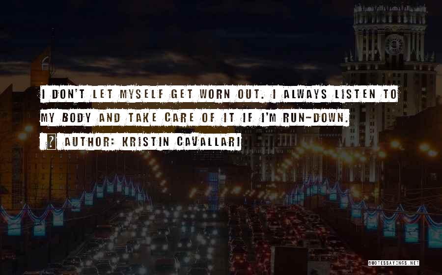 Worn Out Quotes By Kristin Cavallari