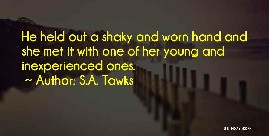 Worn Out Quotes By S.A. Tawks