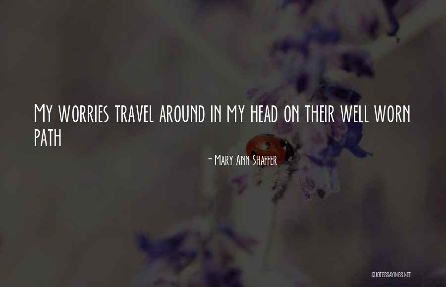Worn Path Quotes By Mary Ann Shaffer Worn Path Quotes By Mary Ann Shaffer