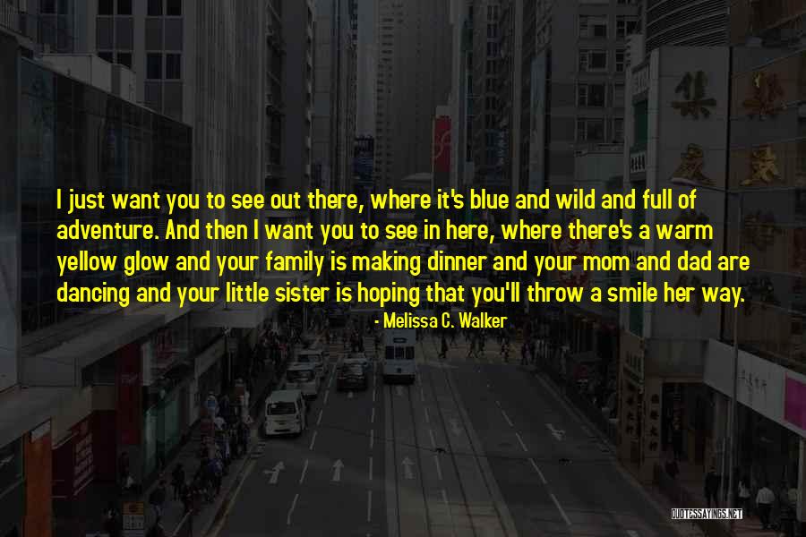 Woronowicz Quotes By Melissa C. Walker Woronowicz Quotes By Melissa C. Walker