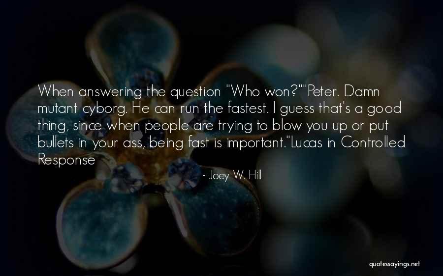 Worricker Cast Quotes By Joey W. Hill Worricker Cast Quotes By Joey W. Hill