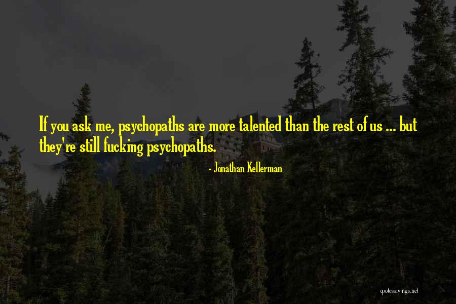 Worried About Girlfriend Quotes By Jonathan Kellerman Worried About Girlfriend Quotes By Jonathan Kellerman