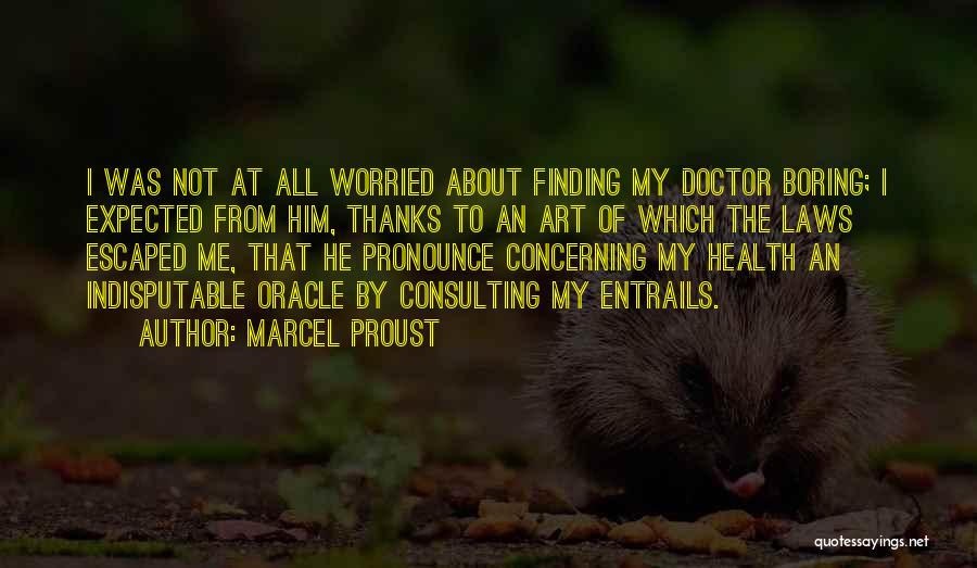 Worried About Him Quotes By Marcel Proust