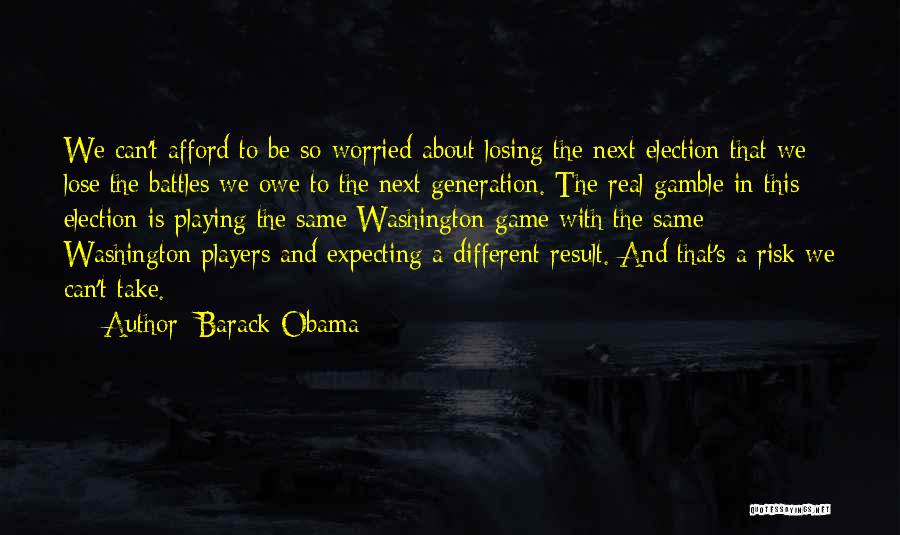 Worried About Losing Him Quotes By Barack Obama