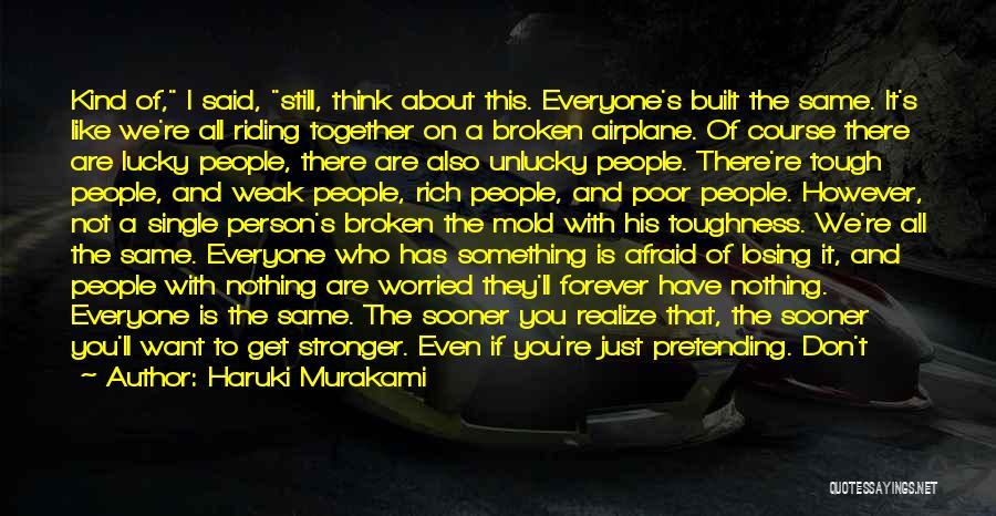 Worried About Losing Him Quotes By Haruki Murakami